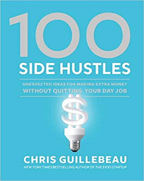 100 Side Hustle - 15 Must-Read Side Hustle Books for Visionary Employees
