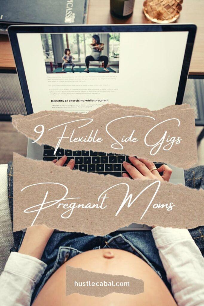 9 Flexible Side Gigs for Pregnant Moms