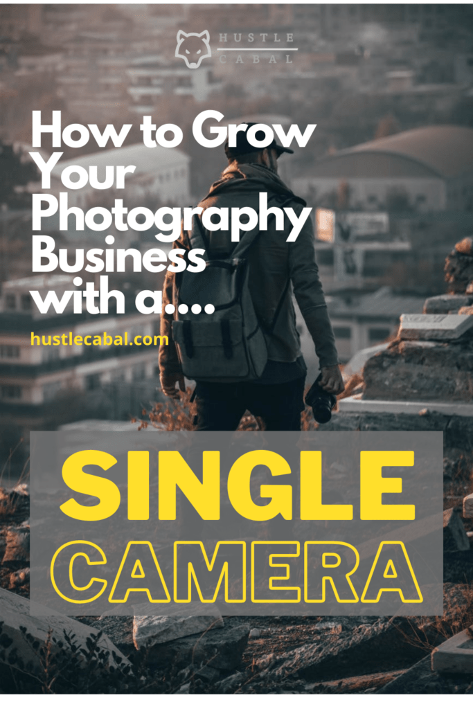 How to Grow Your Photography Business with a Single Camera