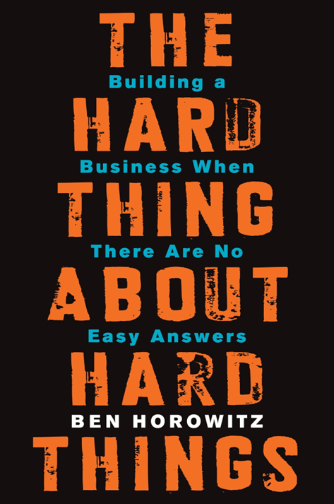 The hard things about the hard things - 15 Books that Will Help Reshape your Entrepreneurial Mindset