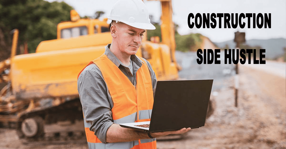 10 Best Side Hustles Compatible with Your Construction Job